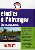 Partir �tudier � l'�tranger : Etats-Unis, Europe, Canada...