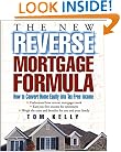 The New Reverse Mortgage Formula: How to Convert Home Equity into Tax-Free Income