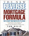 The New Reverse Mortgage Formula: How to Convert Home Equity into Tax-Free Income