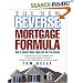 The New Reverse Mortgage Formula: How to Convert Home Equity into Tax-Free Income