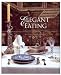 Elegant Eating: Four Hundred Years of Dining in Style
