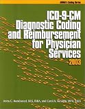 Review American Health Information Management Associ  / ICD-9-CM Diagnostic Coding and Reimbursement for Physician Services, 2003