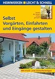 Selbst Vorgaerten, Einfahrten und Eingaenge gestalten