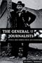 The General and the Journalists: Ulysses S. Grant, Horace Greeley, and Charles Dana