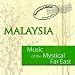 Music Of The Mystical Far East - Malaysia