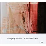 Wolfgang Tillmans: Abstract Pictures