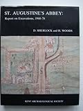 St. Augustine's Abbey : report on excavations, 1960-78