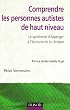 Comprendre les personnes autistes de haut niveau : Le syndrome d'Asperger � l'�preuve de la clinique