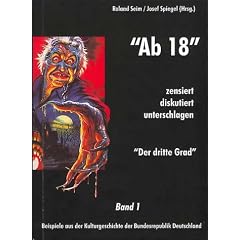 """Ab 18"" - zensiert, diskutiert, unterschlagen. Zensur in der deutschen Kulturgeschichte": 'Ab 18' - zensiert, diskutiert, unterschlagen. Beispiele ... Deutschland. "Der dritte Grad": BD 1