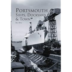 Portsmouth: Ships, Dockyard and Town
