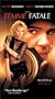 Femme Fatale [VHS]