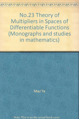 No.23 Theory of Multipliers in Spaces of Differentiable Functions (Monographs and studies in mathematics)