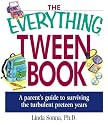 The Everything Tween Book: A Parent's Guide to Surviving the Turbulent Pre-Teen Years (Everything Series)