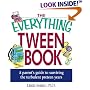 The Everything Tween Book: A Parent's Guide to Surviving the Turbulent Pre-Teen Years (Everything Series)