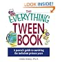 The Everything Tween Book: A Parent's Guide to Surviving the Turbulent Pre-Teen Years (Everything Series)