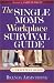 Image of The Single Mom's Workplace Survival Guide: A Practical Guide