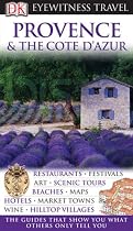 Provence and Cote D'Azur (Eyewitness Travel Guides)