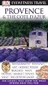 Provence and Cote D'Azur (Eyewitness Travel Guides)