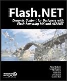Flash.NET - Dynamic Content for Designers with Flash Remoting MX and ASP.NET