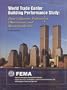 World Trade Center Building Performance Study: Data Collection, Preliminary Observations, and Recommendations (S/N 064-000-00029-2)