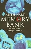 The memory bank : money in an unequal world