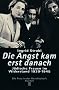 Die Angst kam erst danach: J�dische Frauen im Widerstand in Europa 1939-1945