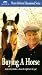 Buying A Horse: Avoid Costly Mistakes - Choose the Right Horse for You! (Monty Robert...
