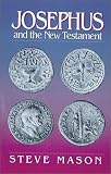 Josephus and the New Testament Steve Mason