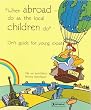 When Abroad, Do as the Local Children Do: Ori's Guide for Young Expats