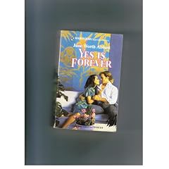 Yes is Forever (Super Romance S.)