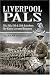 Liverpool Pals: 17th, 18th, 19th, 20th (Service) Battalions, The King's (Liverpool Regiment)