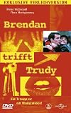 When Brendan Met Trudy