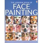 The Usborne Book of Face Painting (How to Make) by  Chris Caudron, Caro Childs, Cheryl Evans, and Chris Chaisty