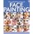 The Usborne Book of Face Painting (How to Make)
