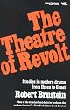 The Theatre of Revolt: Studies in modern drama from Ibsen to Genet