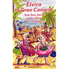 Elvira in Gran Canaria. Sea, Sun, Dand and a New Pair of Shoes!: Sea, Sun, Sand a New Pair of Shoes
