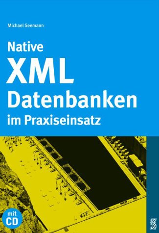 Produkt-Bild: Native XML-Datenbanken im Praxiseinsatz