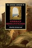 The Cambridge companion to German Romanticism