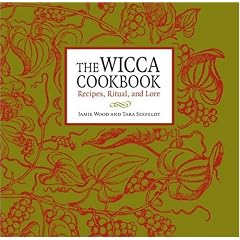The Wicca Cookbook: Recipes, Ritual, and Lore
