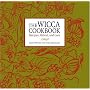 The Wicca Cookbook: Recipes, Ritual, and Lore