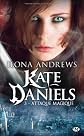 Kate Daniels t.3 ; attaque magique
