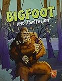 Bigfoot and adaptation