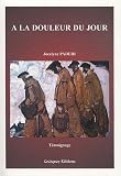 A la douleur du jour 3e �dition