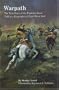 Warpath: The True Story of the Fighting Sioux Told in a Biography of Chief White Bull (Bison Book)