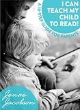 I Can Teach My Child to Read: A 10-Step Guide for Parents