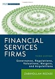 Financial Services Firms: Governance, Regulations, Valuations, Mergers, and Acquisitions (Wiley Corporate F&A)