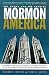 Mormon America: The Power and the Promise
