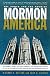 Mormon America: The Power and the Promise