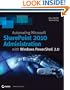 Automating SharePoint 2010 with Windows PowerShell 2.0