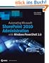 Automating SharePoint 2010 with Windows PowerShell 2.0